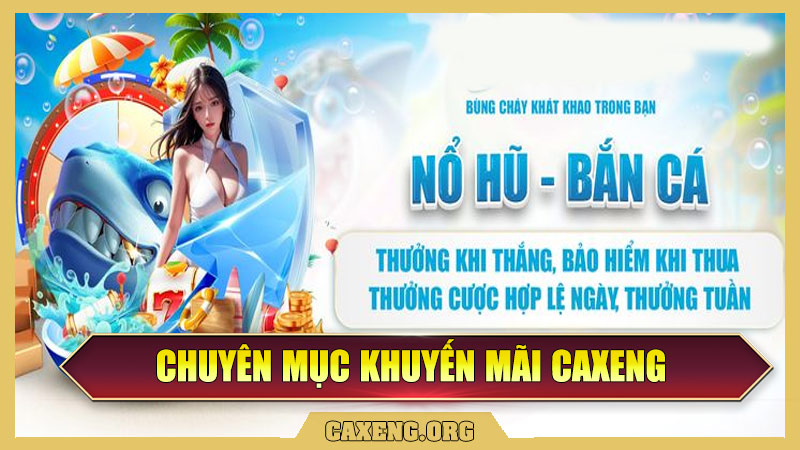 Đánh Giá Chuyên Mục Khuyến Mãi Caxeng